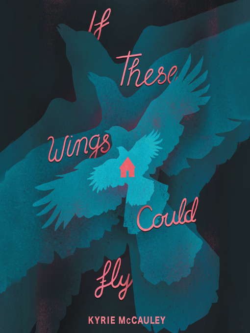 Title details for If These Wings Could Fly by Kyrie McCauley - Available